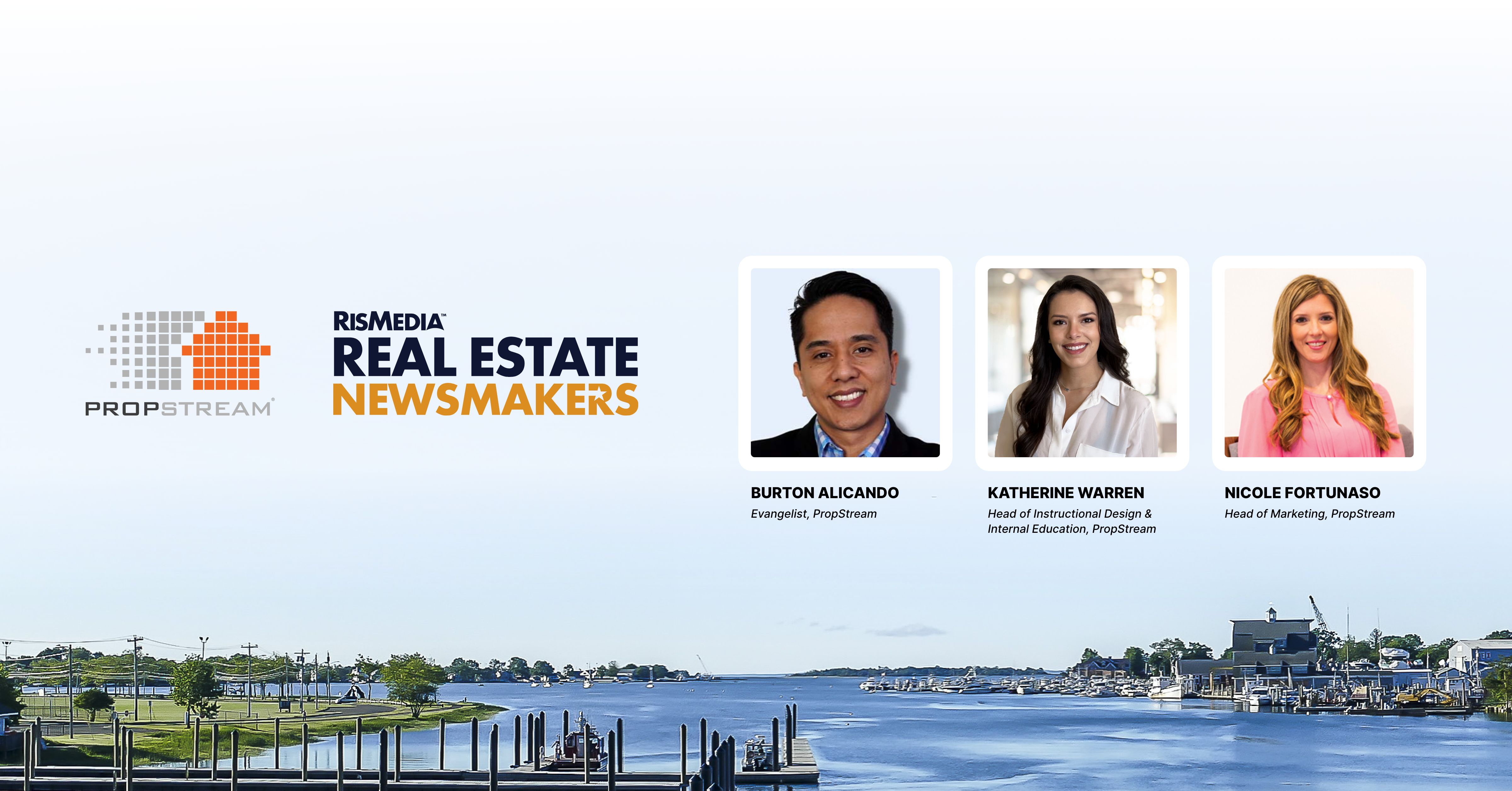 PropStream s Team Members Named RISMedia s 2023 Real Estate Newsmakers